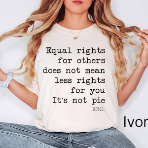 Comfort Colors® Equal Rights Shirt, RBG Sayings Tee, Citizen Rights Tee ...