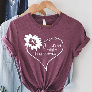 Christians T Shirt, Religious T Shirt, Jesus Is No Religion It&#39;s A Relationship Shirt, Sunflower Heart Shirt, Christians Shirt Gift, God Tee