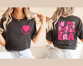 In My Sweet Sixteen Era Shirt, Sweet 16 Shirt, 16th Birthday Gift, 16 Birthday Party Shirt,Sweet 16 Squad Shirt,Birthday Shirt,Birthday Gift