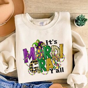 It&#39;s Mardi Gras Y&#39;all, Mardi Gras Sweatshirt, Adult Mardi Gras Shirt, New Orleans Tee, Womens Graphic Tee,NOLA Sweatshirt, Fat Tuesday Shirt