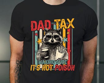 Comfort Colors® Dad Tax T-Shirt, Funny Dad Tax Shirt for Dad, Funny Dad Gift, Funny Dad Gift, New Dad Shirt, Funny Dad Jokes Tee, Dad Gift