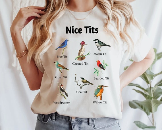 Nice Tits Shirt, Birdwatching Lover T-shirt, Birdwatchers Gift, Bird Lovers Tshirt, Bird Shirt, Birdwatcher Shirt, Gift For Bird Lover