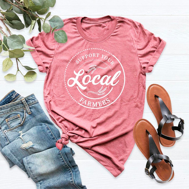 Support Your Local Farmers Shirt, Farmer Shirt, Farmers Market Shirt, Positive Farm Shirt, Funny Farm Shirt,Country Girl Tee, Pride Farmers image 1