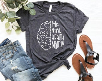 Mental Health Matters Shirt, Mental Health, Mental Health Awareness Shirt, Inspirational Shirts Women, Women Mental Health, Anxiety Shirt