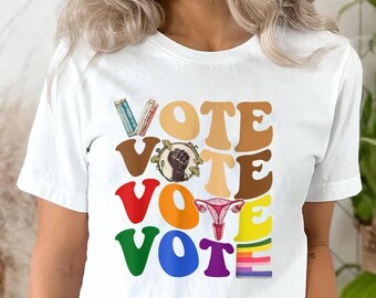 Vote Shirt, Banned Books Shirt, Reproductive Rights Tee, BLM Shirts, Political Activism Shirt, Pro Roe V Wade, Election Tshirts, LGBTQ Shirt