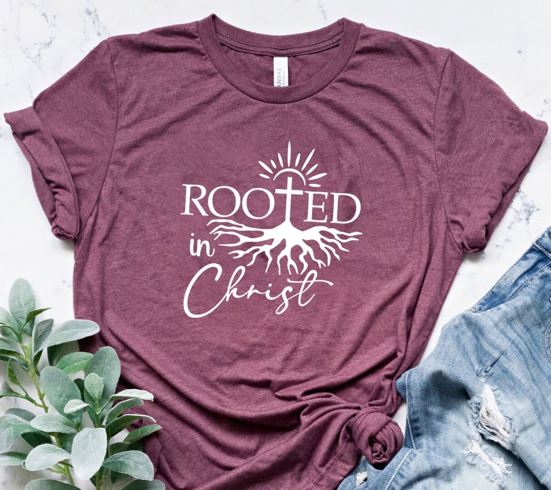 Rooted in Christ Shirt, Christian Shirt, Religious Shirt, Religious ...
