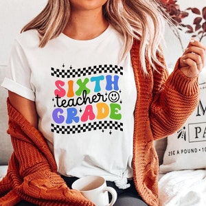 Sixth Grade Teacher Shirt, Teacher Team Shirts, 6th Grade Teacher Shirt, Elementary Tees, 6th Grade T-Shirt, Sixth Grade Tee, Back To School