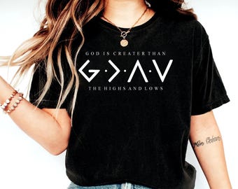 God Is Greater Than Highs and Lows Shirt, Minimalist Christian Faith Tee, Bible Study Gift, Inspirational Religious Women Top