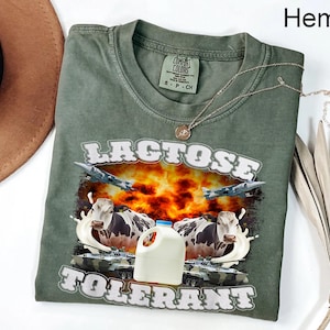 Comfort Colors® Lactose Tolerant Shirt, Weird Shirt, Specific Shirt, Funny Shirt, Offensive Tee, Sarcastic Shirt, Ironic Shirt, Meme Shirt