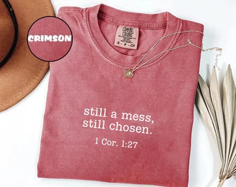 Comfort Colors® Bible Verse Christian Shirt, Still Chosen Faith Tee, Christian Mom TShirt, Minimal Christian Shirts, Bible Scripture Shirt