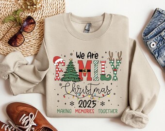2025 Christmas Crew Sweatshirt, We Are Family Christmas Long Sleeve, Family Christmas Tops, Festive Holiday Shirt,Christmas Party Sweatshirt