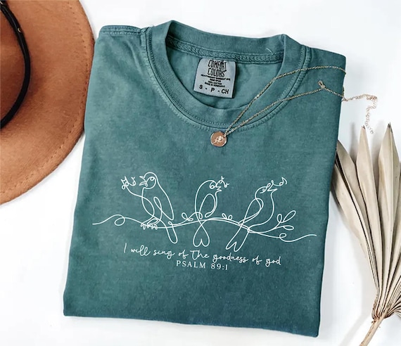 Comfort Colors® I Will Sing of the Goodness of God Shirt, Bible Verse Shirt, Bird Shirt, Christian Shirt, Faith Based Shirt, Religious Shirt