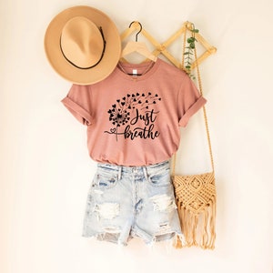 Just Breathe Shirt, Meditation Tshirt, Yoga T-Shirt, Inspirational Shirt, Motivational Gifts, Positive Tee, Relax Shirt For Womens,Dandelion imagen 9