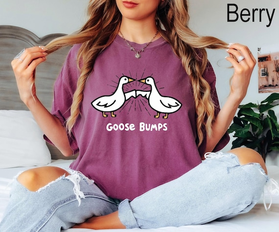 Comfort Colors® Goose Bumps Shirt, Silly Goose T-shirt, Funny Goose Outfit, Goose Lover Tee, Goose Couple Clothing, Sarcastic Goose Gifts