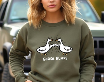 Goose T-Shirt, Goose Shirt, Funny Goose Shirt, Funny Shirt, Goose Bump Sweatshirt, Gift For Goose Lover, Women Shirt, Cute Gift Shirt, Goose
