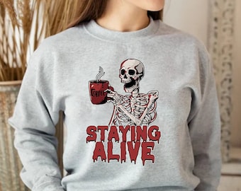 Staying Alive Shirt, Trendy Coffee Shirt, Funny Skeleton T-Shirt, Coffee Lovers Gift, Skull Vintage T-shirt for Women, Staying Alive T-shirt
