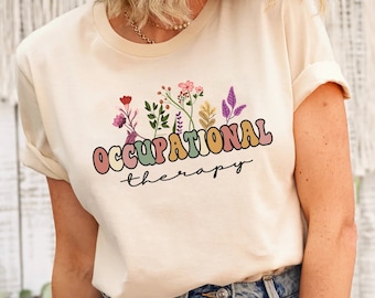 Occupational Therapy Shirt, Occupational Therapist Shirt, OT Shirt, Therapist Gift, Therapy Tshirt, OT Gift, OT Assistant Shirt, Therapy Tee
