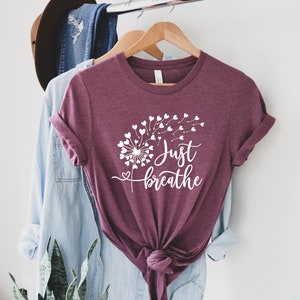 Just Breathe Shirt, Meditation Tshirt, Yoga T-Shirt, Inspirational Shirt, Motivational Gifts, Positive Tee, Relax Shirt For Womens,Dandelion imagen 8