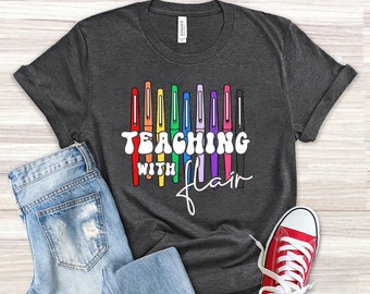 Teaching With Flair Shirt, Teacher Shirt, Flair Pen Teacher Tee, Teacher Gift, Funny Teacher Shirt, Teacher Life, Teacher Shirts For Women
