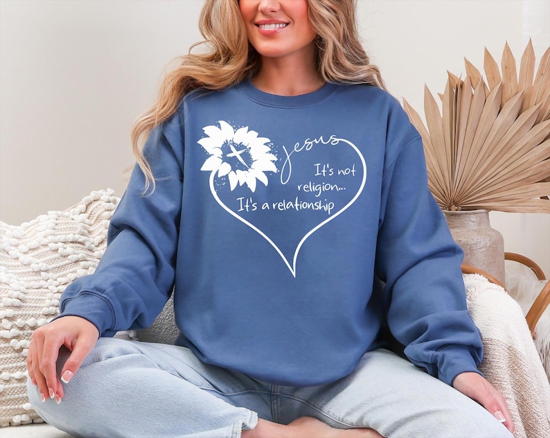 Christians T Shirt, Religious T Shirt, Jesus Is No Religion It's A Relationship Shirt, Sunflower Heart Shirt, Christians Shirt Gift, God Tee image 13