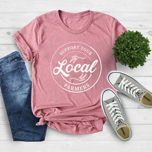 Support Your Local Farmers Shirt, Farmer Shirt, Farmers Market Shirt, Positive Farm Shirt, Funny Farm Shirt,Country Girl Tee, Pride Farmers image 4