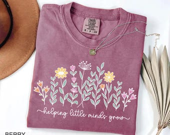 Comfort Colors® Teacher Shirt, Helping Little Minds Grow Shirt,Teacher Sweatshirt,Cute Shirt for Teachers,Teacher Gifts,Teacher Flower Shirt