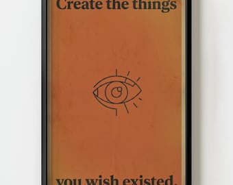 Lámina decorativa "Crea las cosas que deseas que existan" / Decoración con tipografía retro