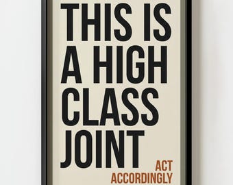 High Class Joint Act Accordingly Wall Art Print | Bold Typography Decor
