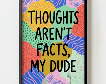 "Los pensamientos no son hechos, amigo" - Lámina decorativa para pared / Decoración maximalista colorida con garabatos que estimulan la dopamina