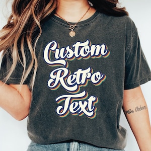 Custom Shirt Retro Text, Retro Custom Tshirt, Personalized Shirts For Women Toddler Grandpa Mom  Kids Girls Boys, Vintage Style Tee LS121