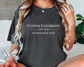 Custom University Comfort Colors Shirt, Custom Design Shirt, Comfort Colors Sorority Shirt, Custom Team Tee , Custom School Tee L063