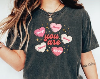 Comfort Colors Valentine Shirt, You Are Valentine Comfort Colors Shirt, You Are Enough Shirt,  Valentine Toddler Youth Shirt LS774