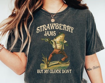 Strawberry Jams But My Glock Don't Shirt , Comfort Colors Funny Frog Shirt, Funny Meme Shirt LS838