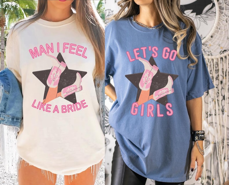 Lets Go Girls Comfort Colors Shirt, Man I Feel Like a Bride Bachelorette Party Shirt, Bridal Party Shirt, Girls Trip Shirt, LS524 image 4