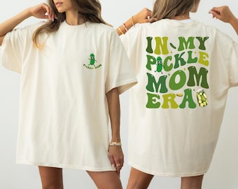 Comfort Colors Custom In my Pickle Mom Era Shirt, Pickle Lover shirt, Cute Pickles Shirt, Funny Pickle Shirt L359