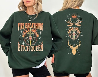 Fire Breathing Bitch Queen Sweatshirt and Hoodie, Merch SJM Sweatshirt,  Book Lover Tog Gift, Throne Of Glass Fan Gift L190