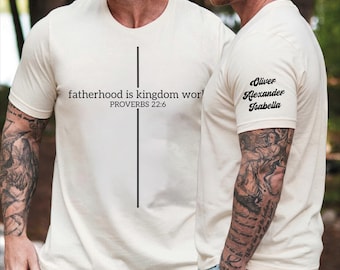 Personalized Fatherhood Is Kingdom Work Shirt, Custom Dad Tee With Kids Names L742