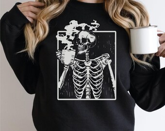 Skeleton Drinking Coffee Sweatshirt, Halloween Coffee Shirt, Coffee Skeleton Hoodie LS620