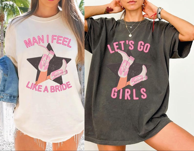 Lets Go Girls Comfort Colors Shirt, Man I Feel Like a Bride Bachelorette Party Shirt, Bridal Party Shirt, Girls Trip Shirt, LS524 image 1