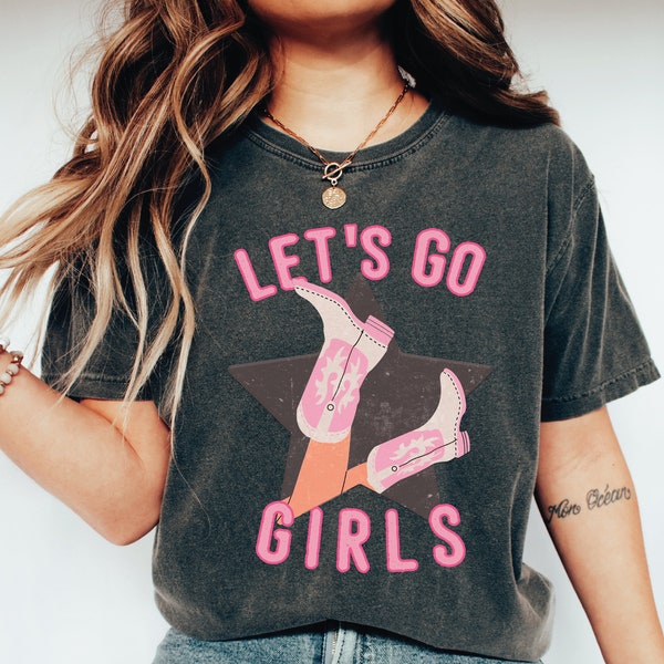 Lets Go Girls Comfort Colors Shirt , Lets Go Girls Bachelorette Party Shirt, Bridal Party Shirt, Nashville Girls Trip T-Shirt,  LS524