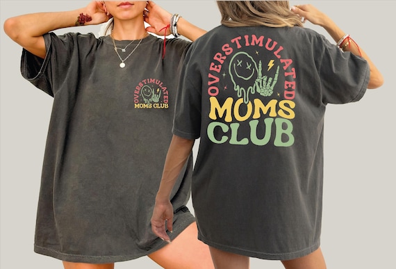 Overstimulated Moms Club Comfort Colors Shirt, Mama Comfort Colors T-Shirt, Comfort Colors Mom Shirt, Funny Mama Shirt, Mother Day Gift L265