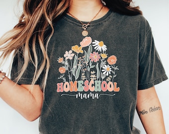 Floral Homeschool Mama Comfort Colors Shirt, Homeschool Mom Tee, Homeschool Mommy Tshirt, Homeschooling Shirt, Christian Mama Shirt, , L015