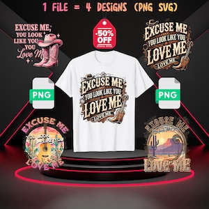 Funny Excuse Me You Look Like You Love Me Png, You Love Me, Look Like You Love, Valentine&#39;s Day Png, Funny Valentine Png, Digital Download