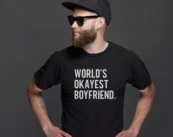 Custom World's Okayest Shirt Funny Mens Shirt for Husband Funny Tshirt for Dad Gift for Brother Gift Funny Father's Day Shirt Gift for Dad