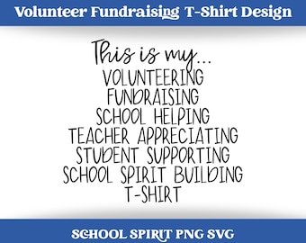 School Volunteer Fundraising T-Shirt Design: Teacher Appreciation PNG (Digital Download)