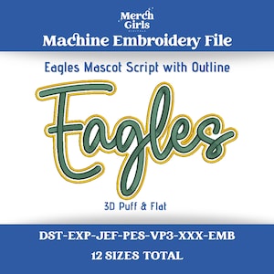 Pode incluir: Um arquivo digital de bordado à máquina com a palavra Eagles em uma fonte cursiva verde com contorno amarelo. O texto Merch Girls Digitals, Machine Embroidery File, Eagles Mascot Script with Outline, 3D Puff & Flat e os formatos são visíveis.
