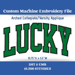 Arched collegiate‑style “LUCKY” applique embroidery design in bold green letters with a black outline, shown on a promotional graphic with size, stitch count, and file format details.
