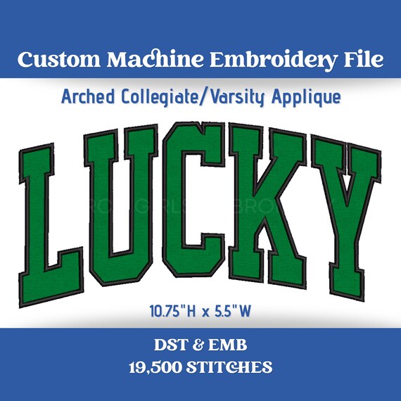 Lucky Arched Varsity Collegiate Applique Embroidery Machine File DST | EMB Format