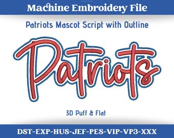 Patriots Mascot Script with Outline Machine Embroidery File | 3D Puff and Flat | PES | DST