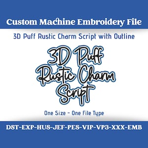 Custom Rustic 3D Charm Script Embroidery File: Any Machine, Any Size (Digital Download)